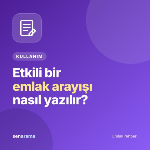 Etkili Bir Emlak Arayışı Nasıl Yazılır? (Örneklerle)