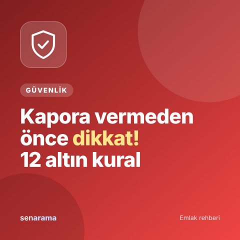 Kapora Vermeden Önce Dikkat! Emlak Dolandırıcılığından Korunmanın 12 Altın Kuralı