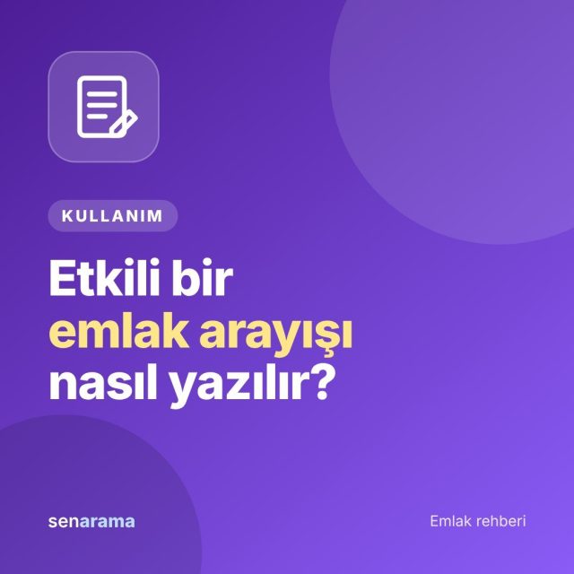 Etkili Bir Emlak Arayışı Nasıl Yazılır? (Örneklerle)